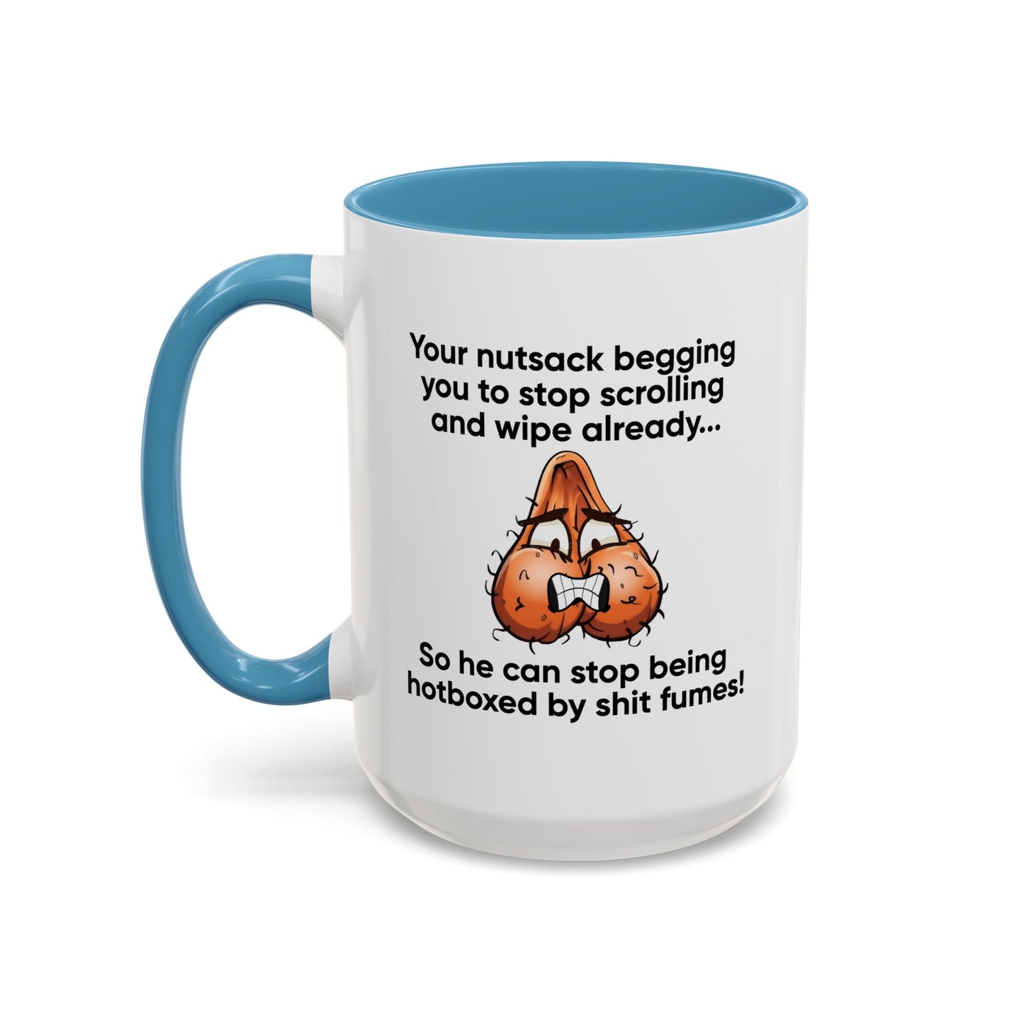 Adult Mug - Your Nutsack Begging You To Stop