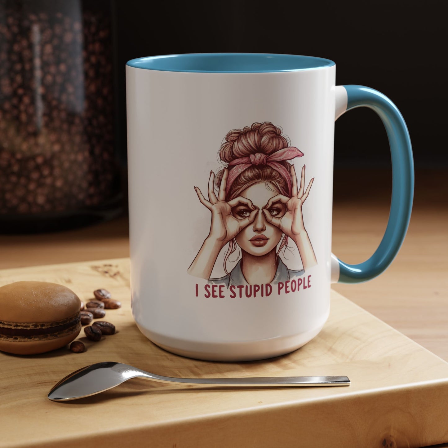 Humor Mug - I See Stupid People