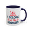 Adventure Mug - I Belong In The Mountains
