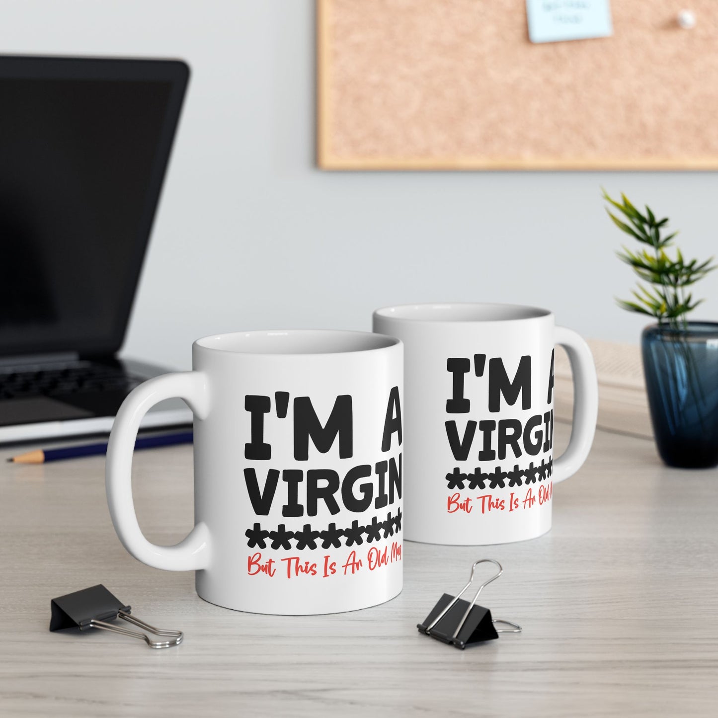 Adult Mug - I'm a Virgin But This is An Old Mug
