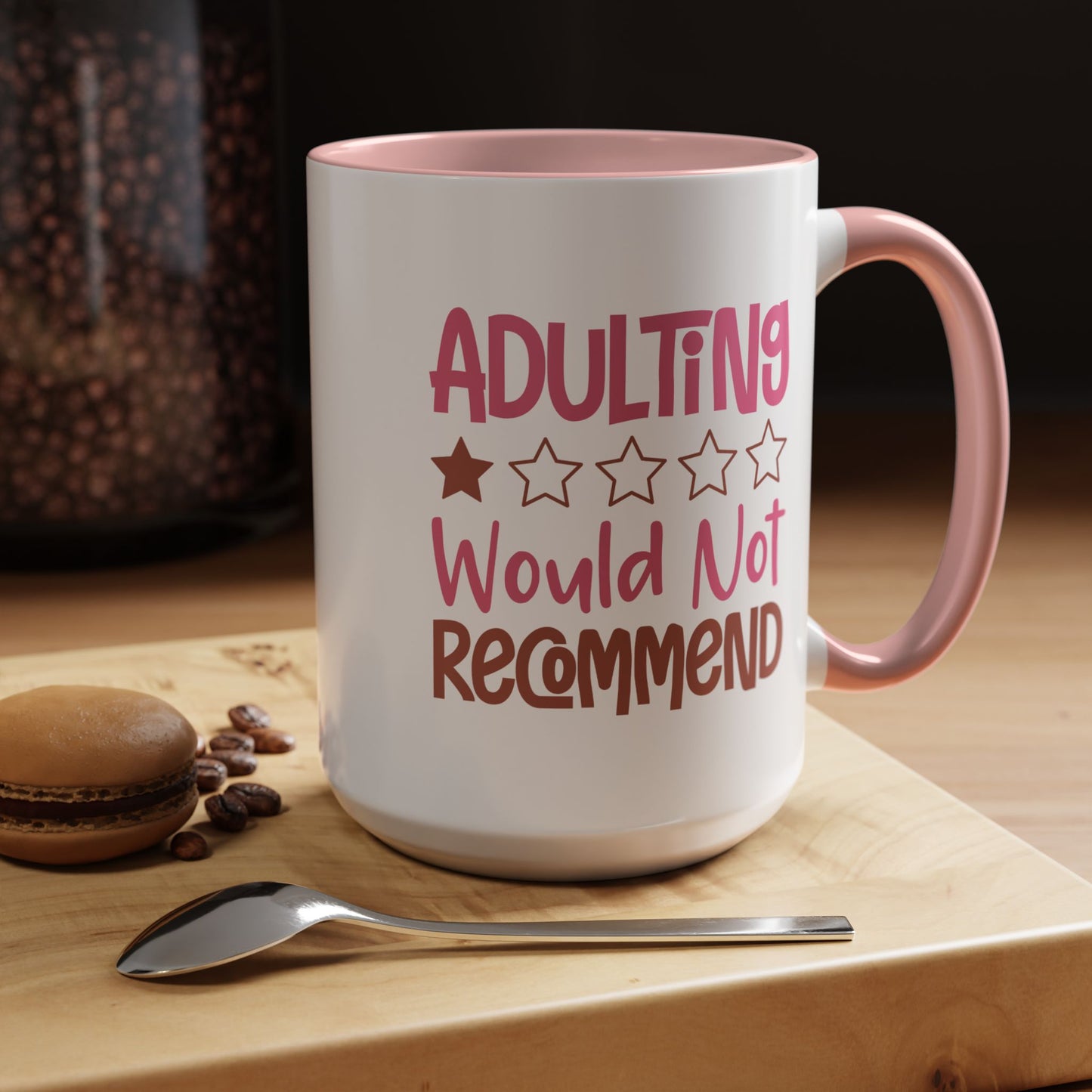 Humor Mug - Adulting Would Not Recommend