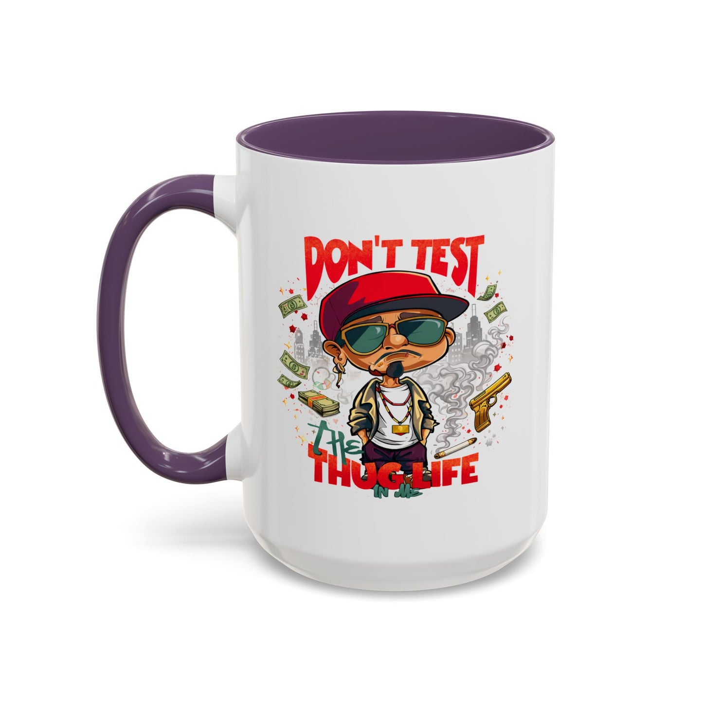Humor Mug - Don't Test The Thug