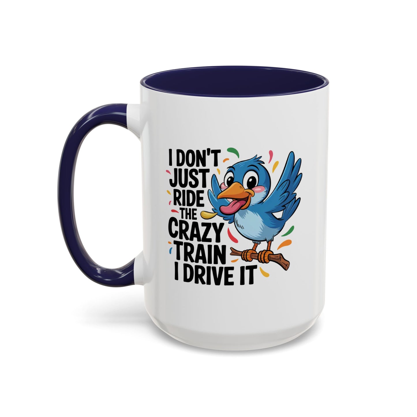 Humor Mug - I Don't Just Ride on the Crazy Train