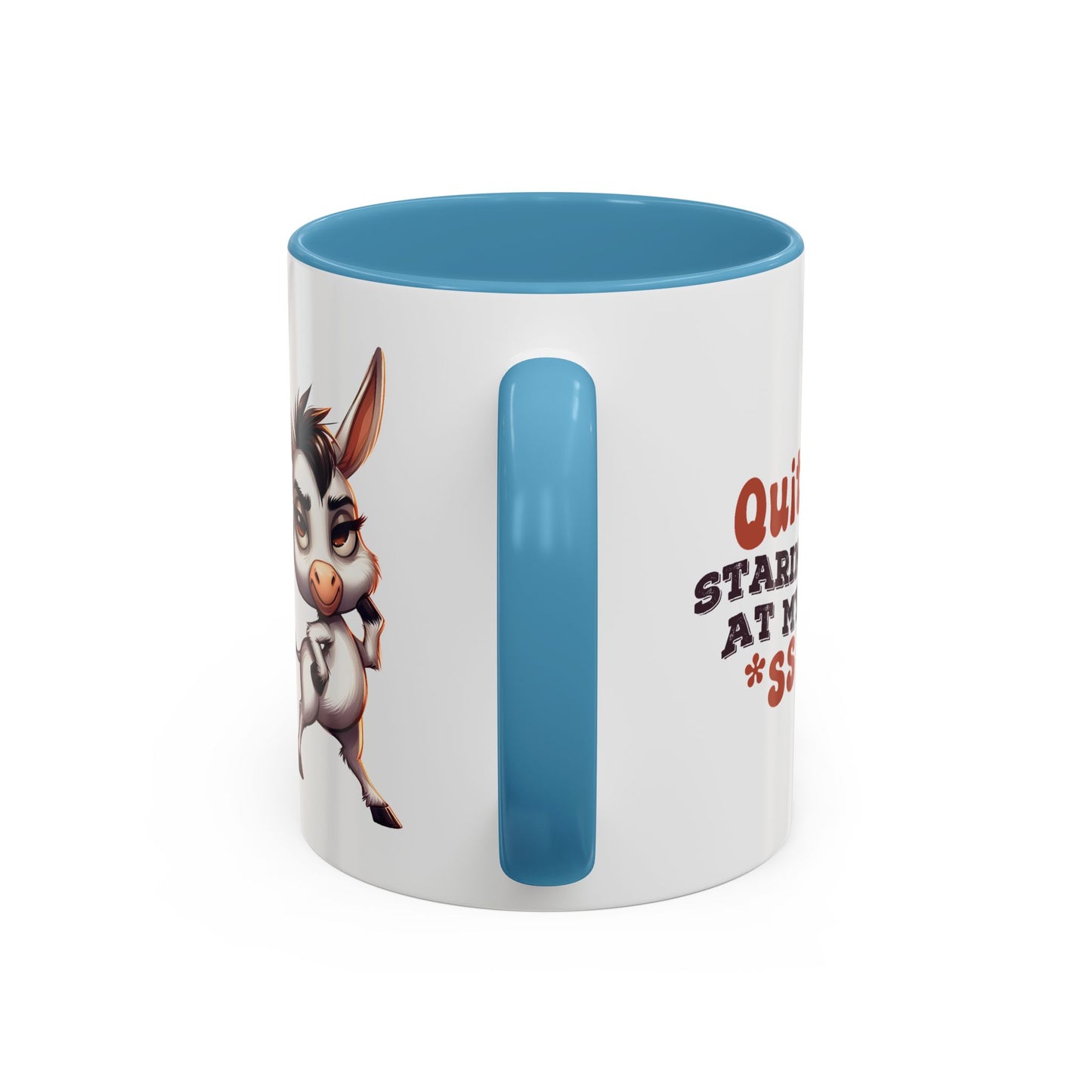 Adult Mug - Quit Staring at My Ass