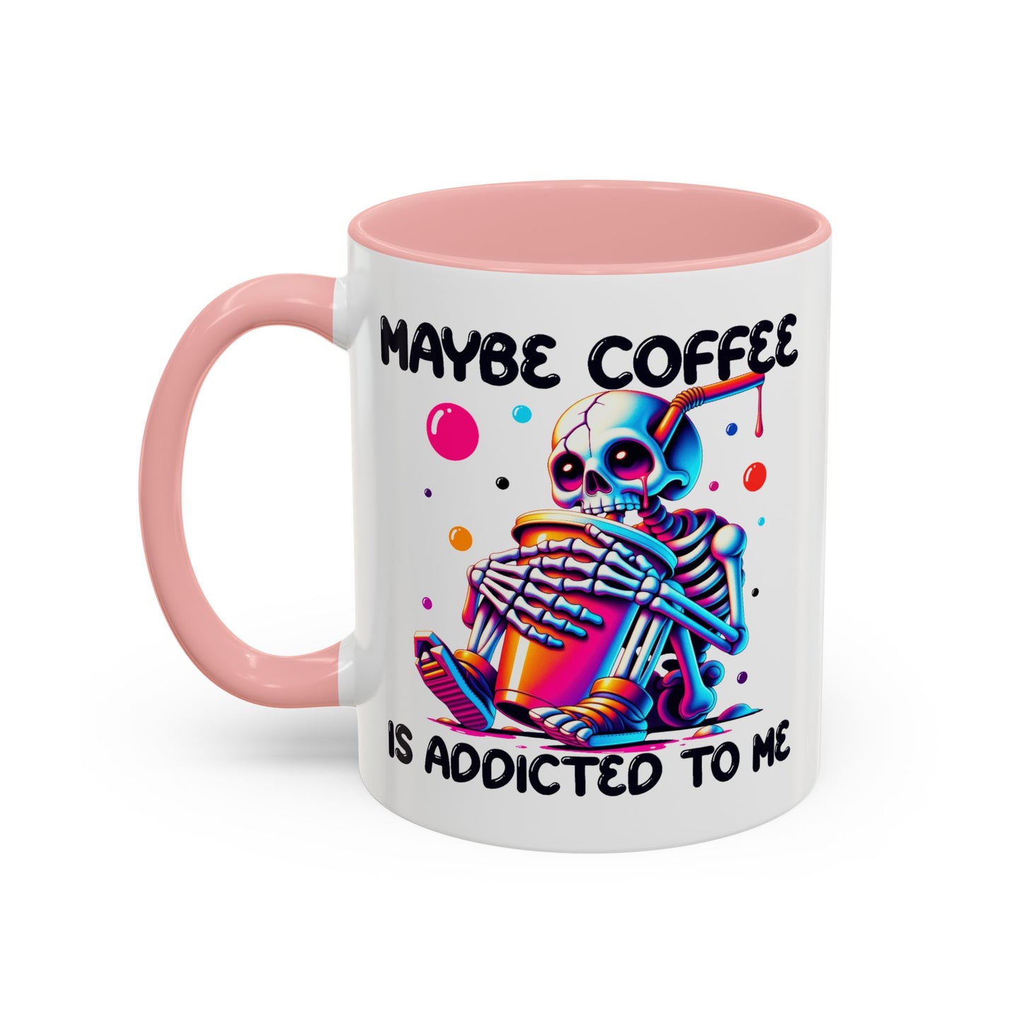 Adult Mug - Maybe Coffee Is Addicted To Me