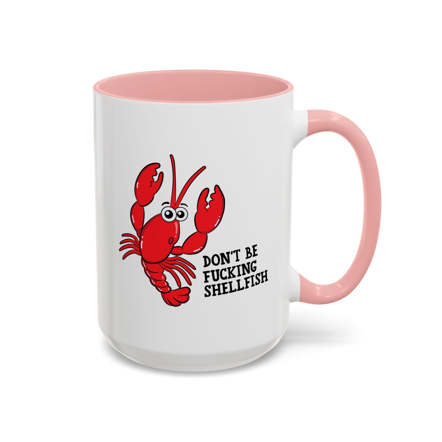 Adult Mug - Don't Be Fucking Shellfish