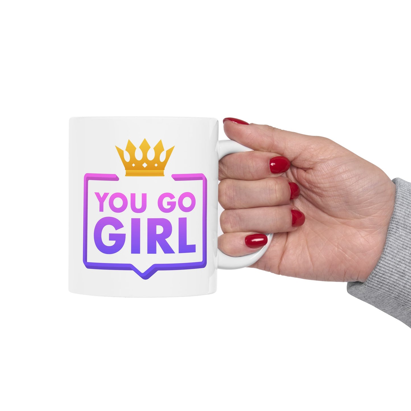 Motivation Mug - You Go Girl Crown