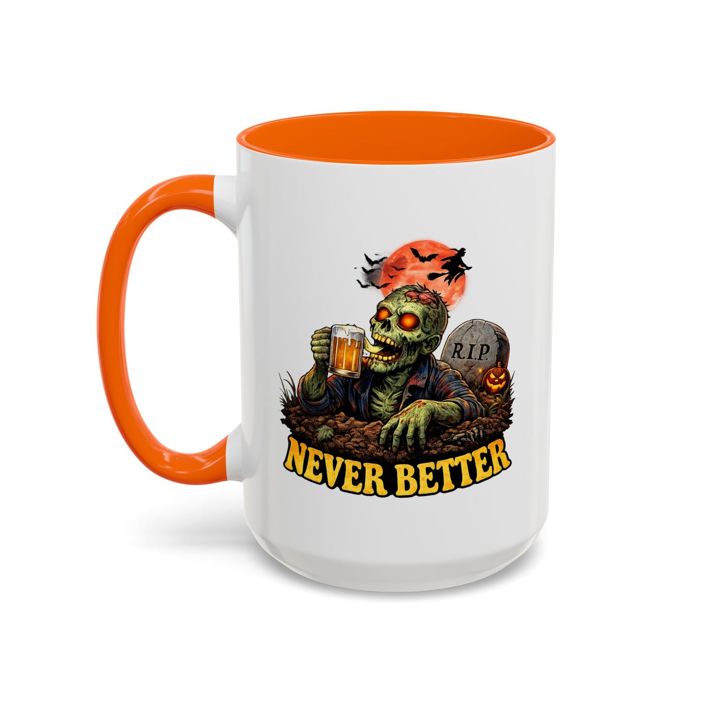 Humor Mug - Never Better
