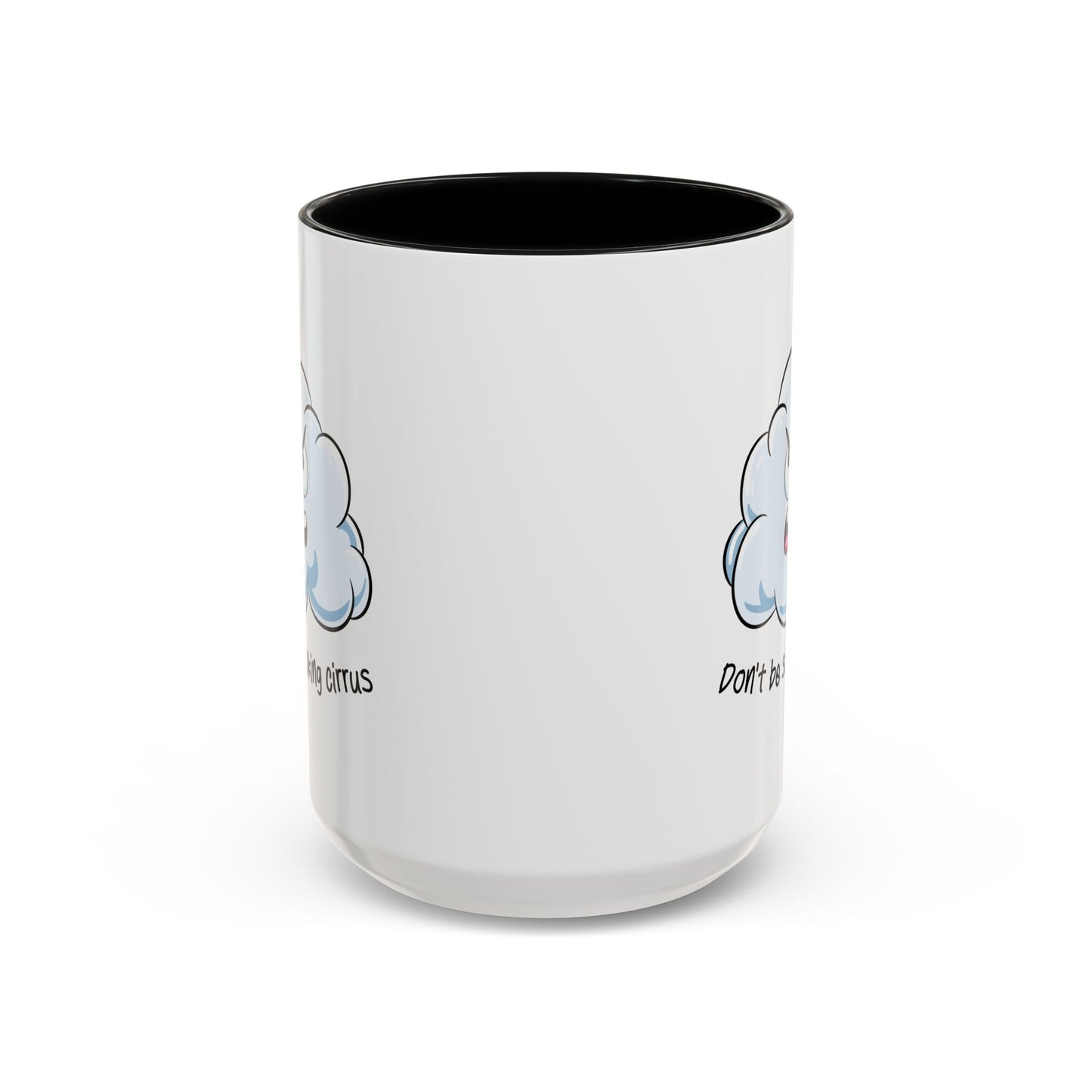 Adult Mug - Don't Be So Fucking Cirrus