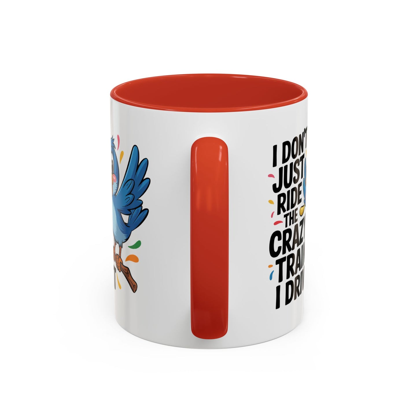 Humor Mug - I Don't Just Ride on the Crazy Train