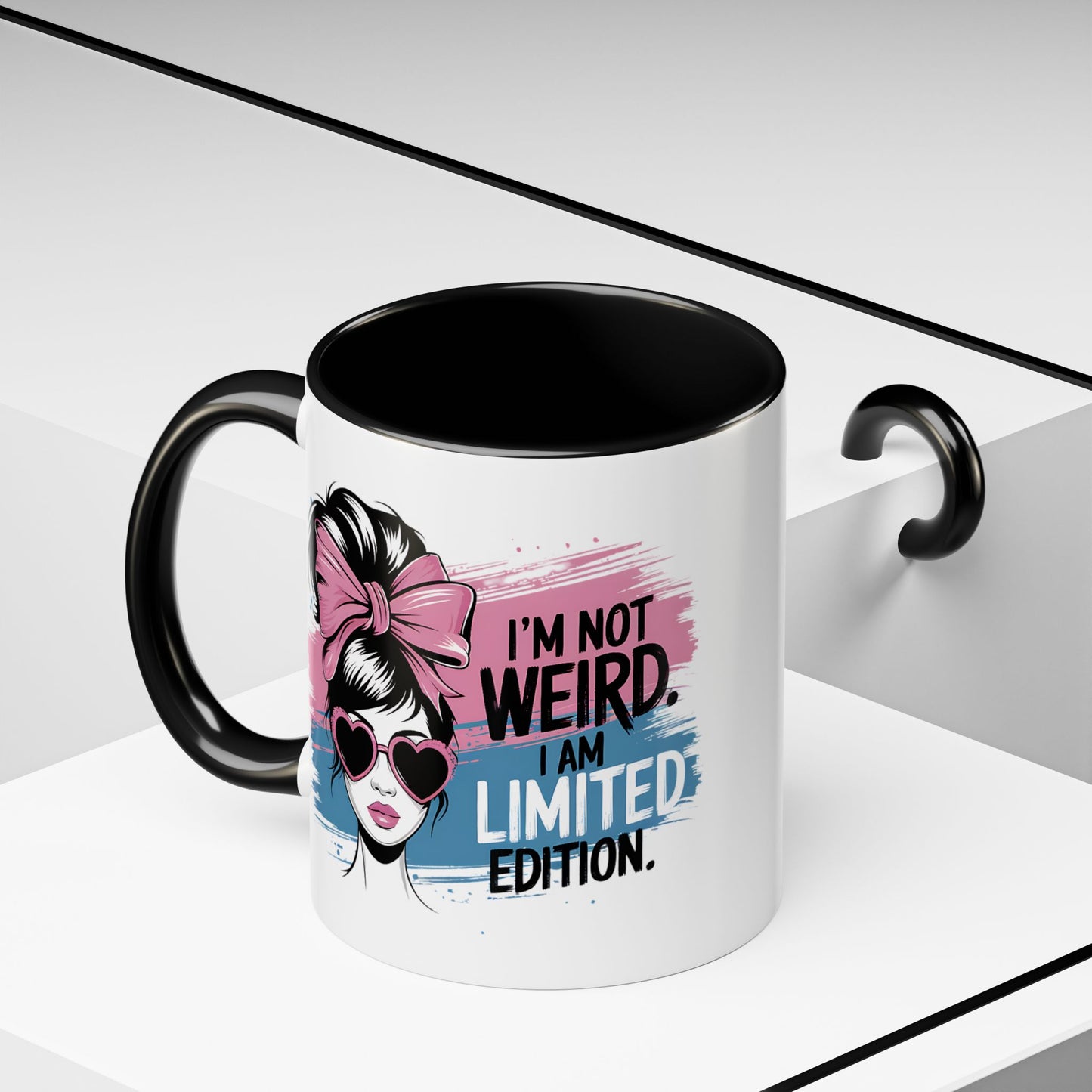 Humor Mug - I'm Not Weird I Am Limited Edition