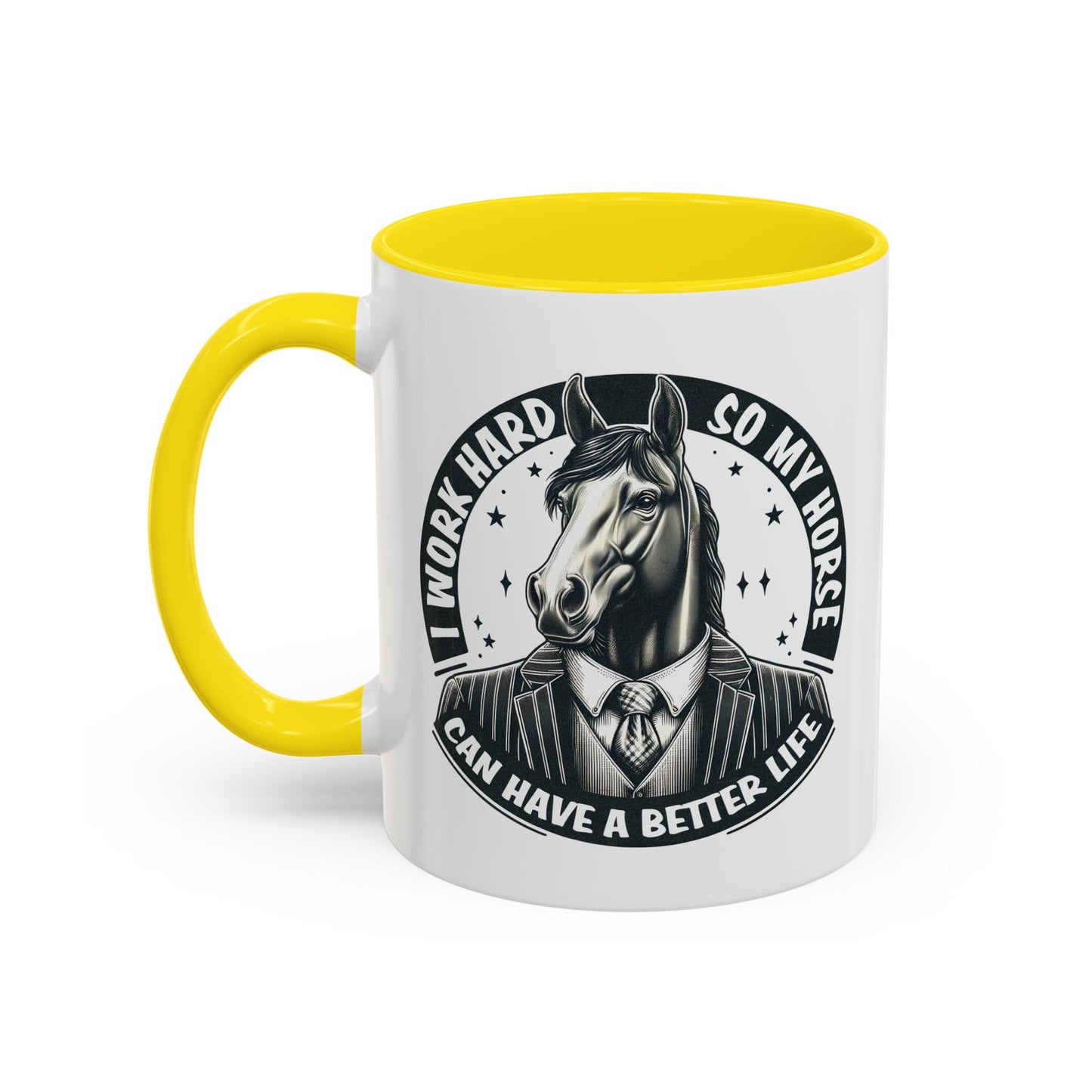 Humor Mug - I Work Hard So My Horse