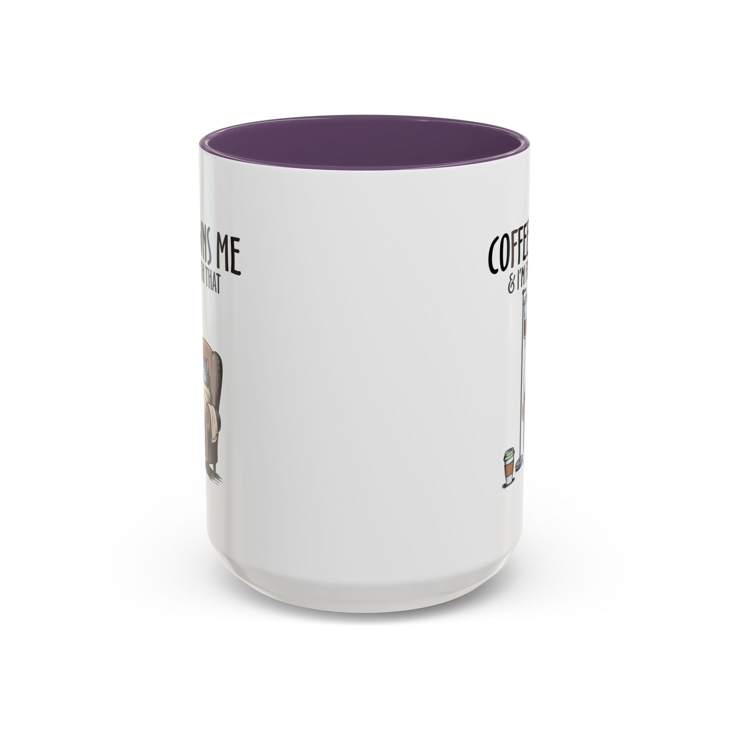 Humor Mug - Coffee Owns Me & I'm Fine With That