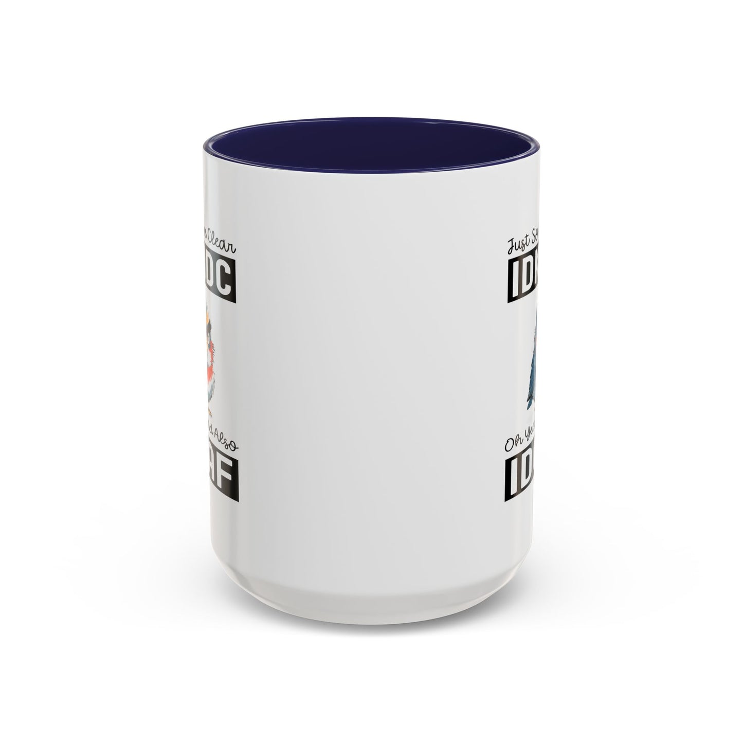 Humor Mug - Just So We're Clear