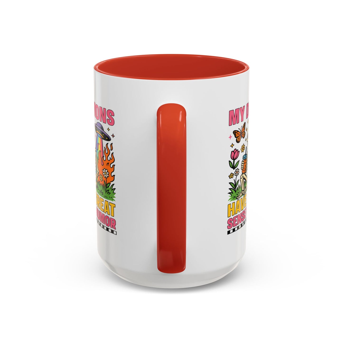 Humor Mug - My Demons