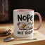Humor Mug - Nope Not Today