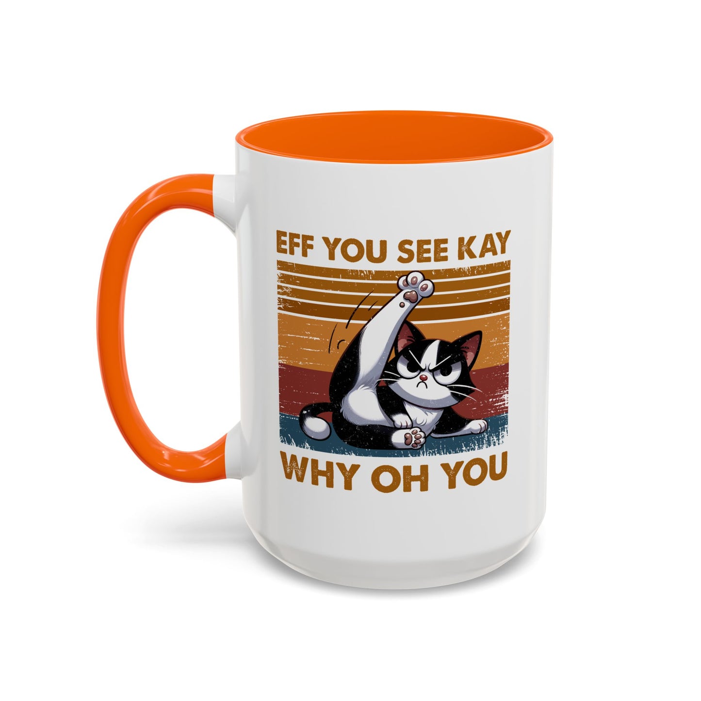 Adult Mug - Eff You See Kay Why Oh You Cat