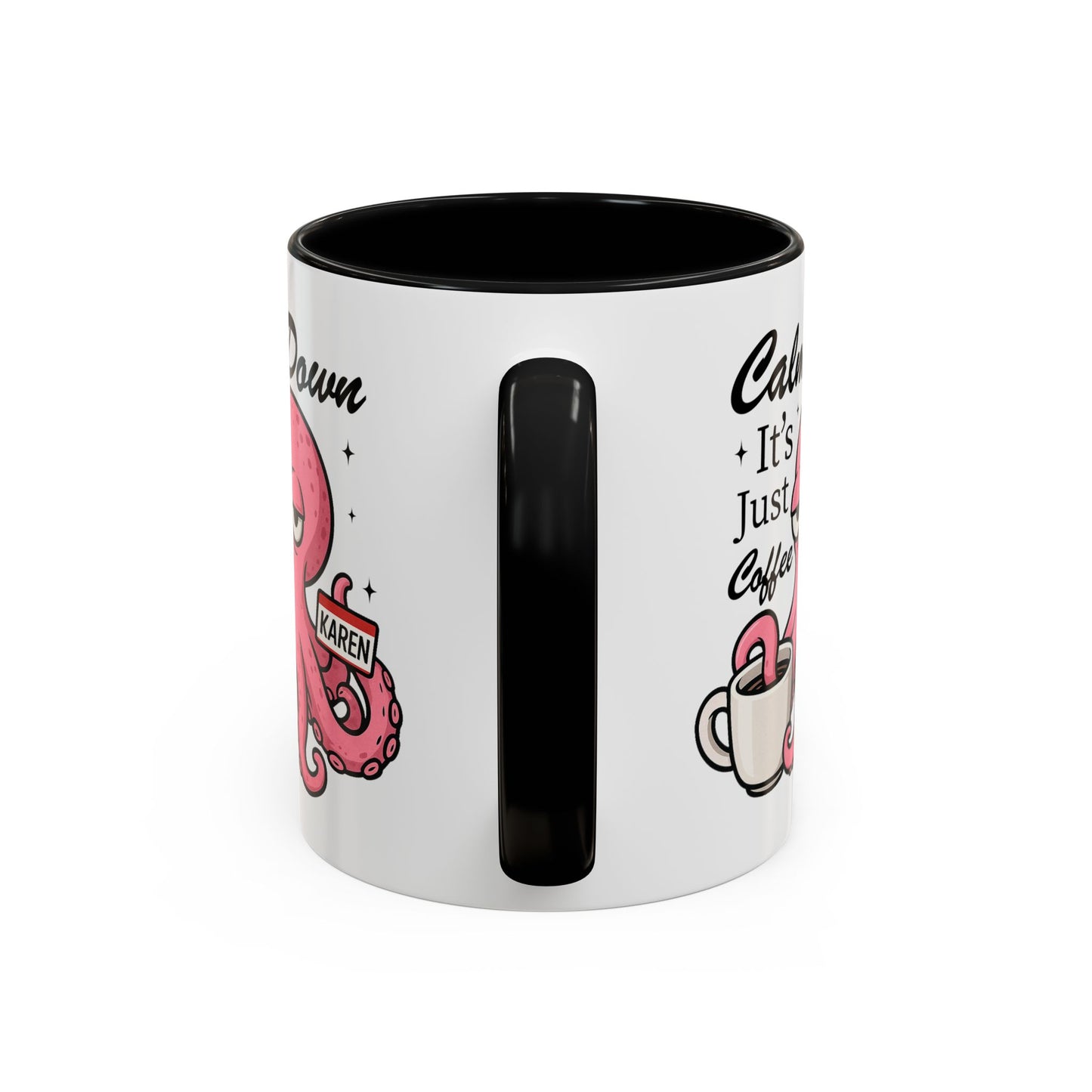 Humor Mug - Calm Down It's Just Coffee Karen