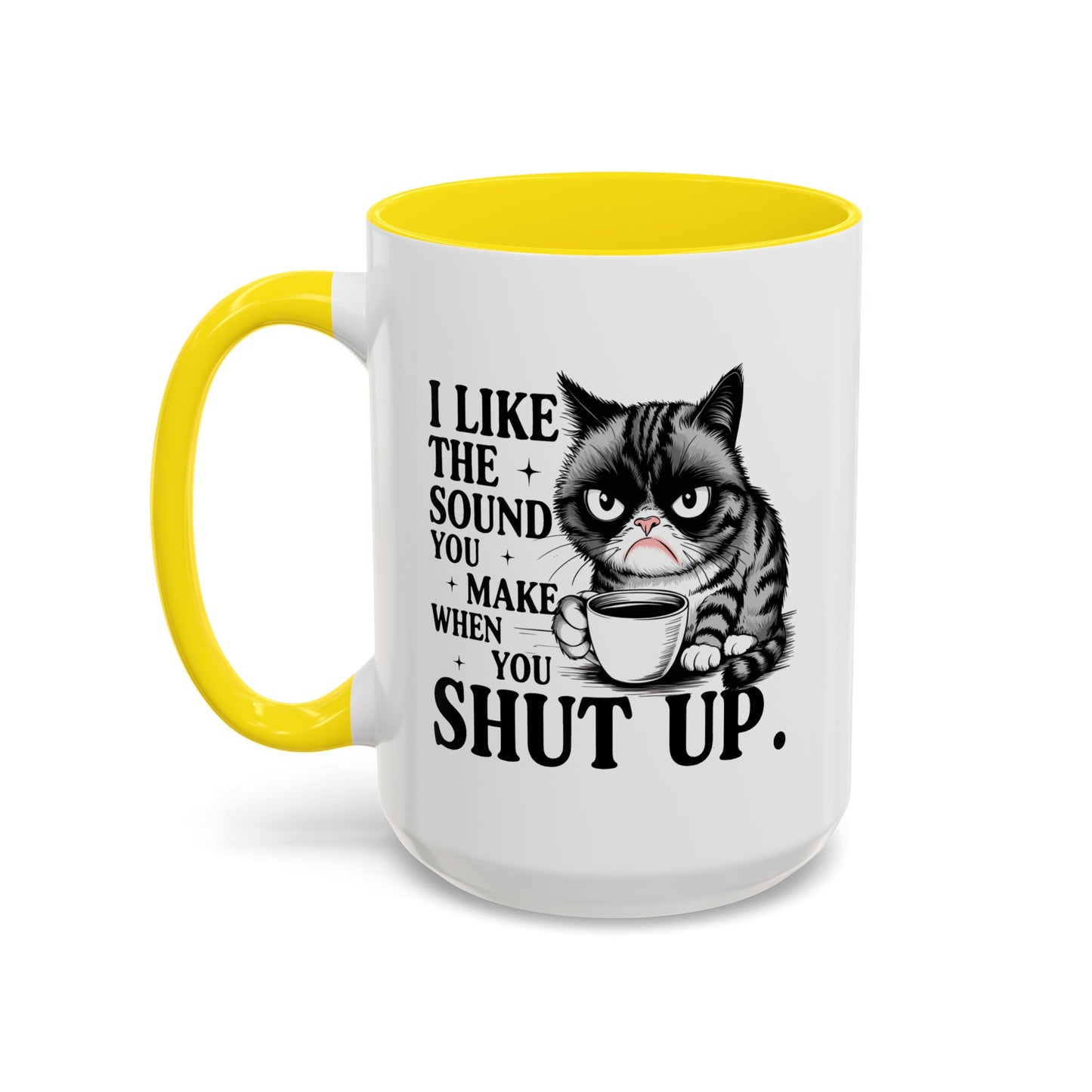 Humor Mug - I Like The Sound You Make