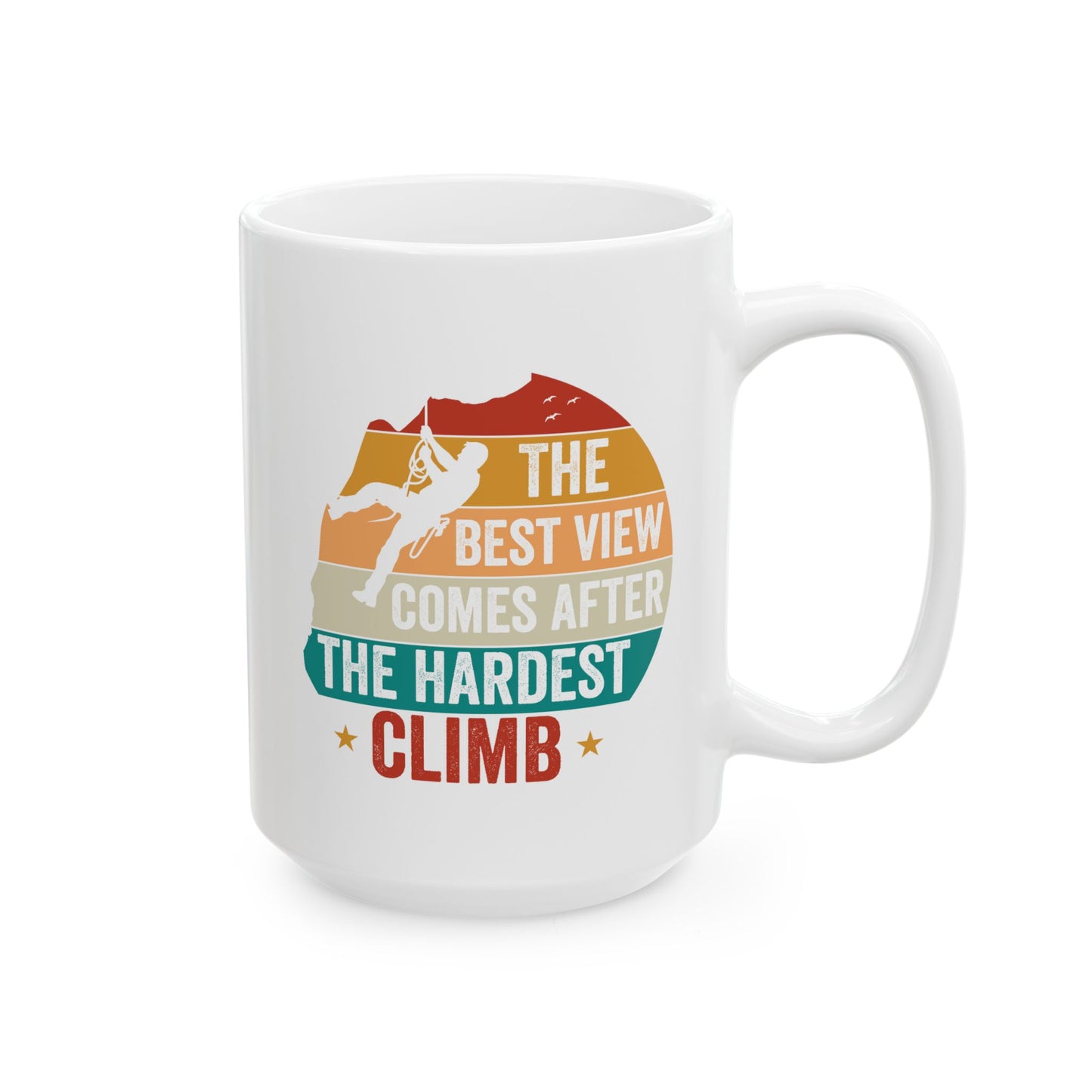 Motivation Mug - The Best View Comes After The Hardest Climb 2