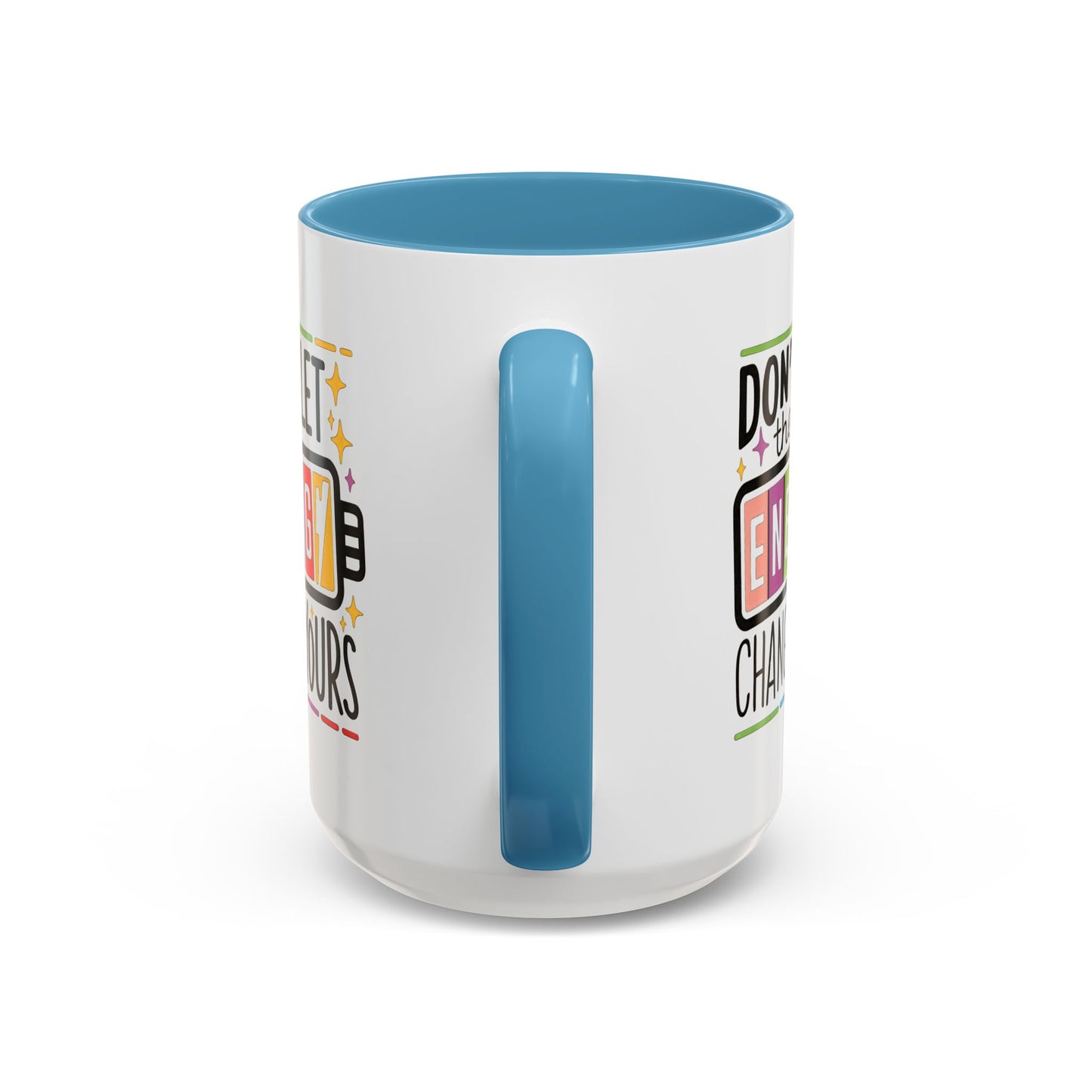 Office Mug - Don't Let Their Energy
