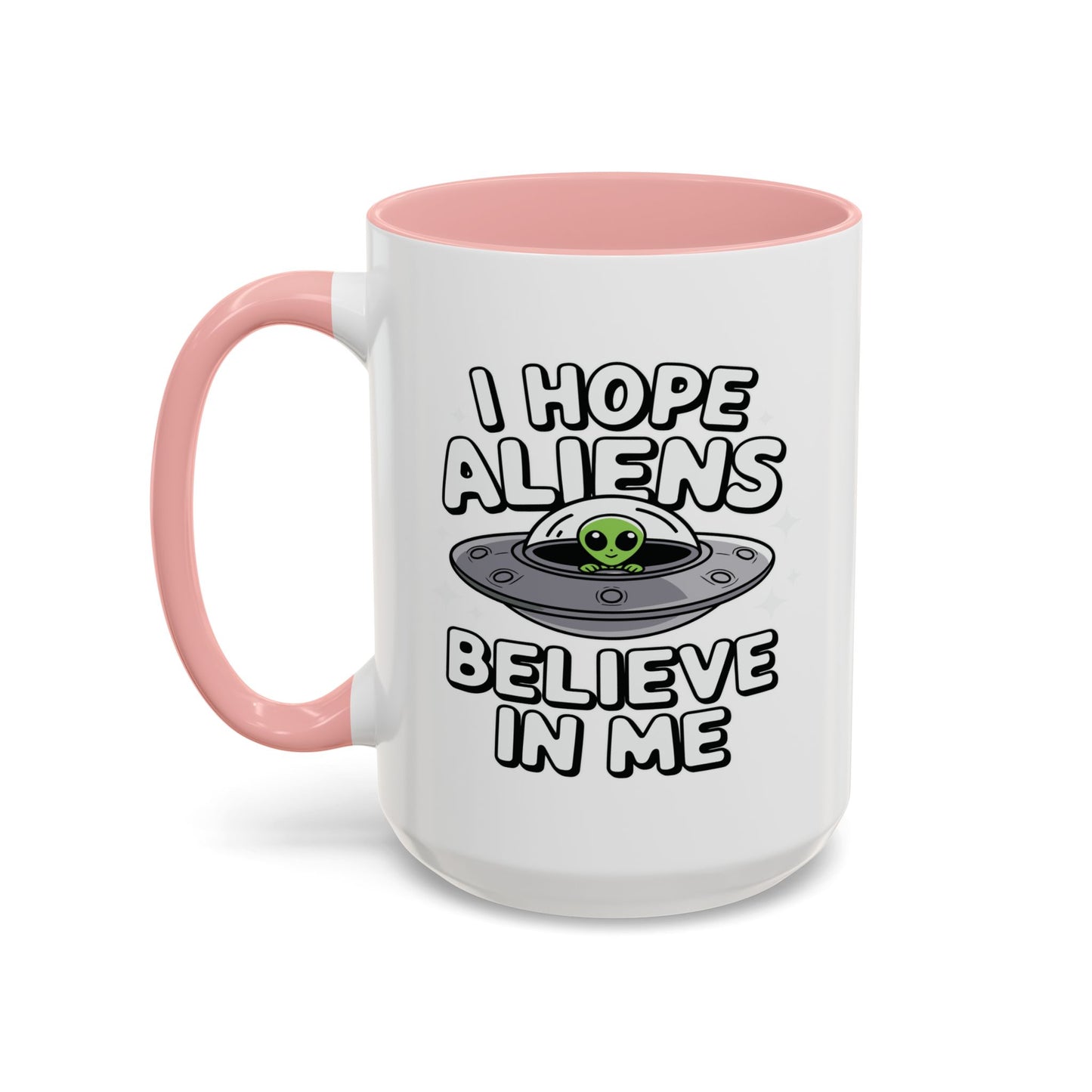 Alien Mug - I Hope Aliens