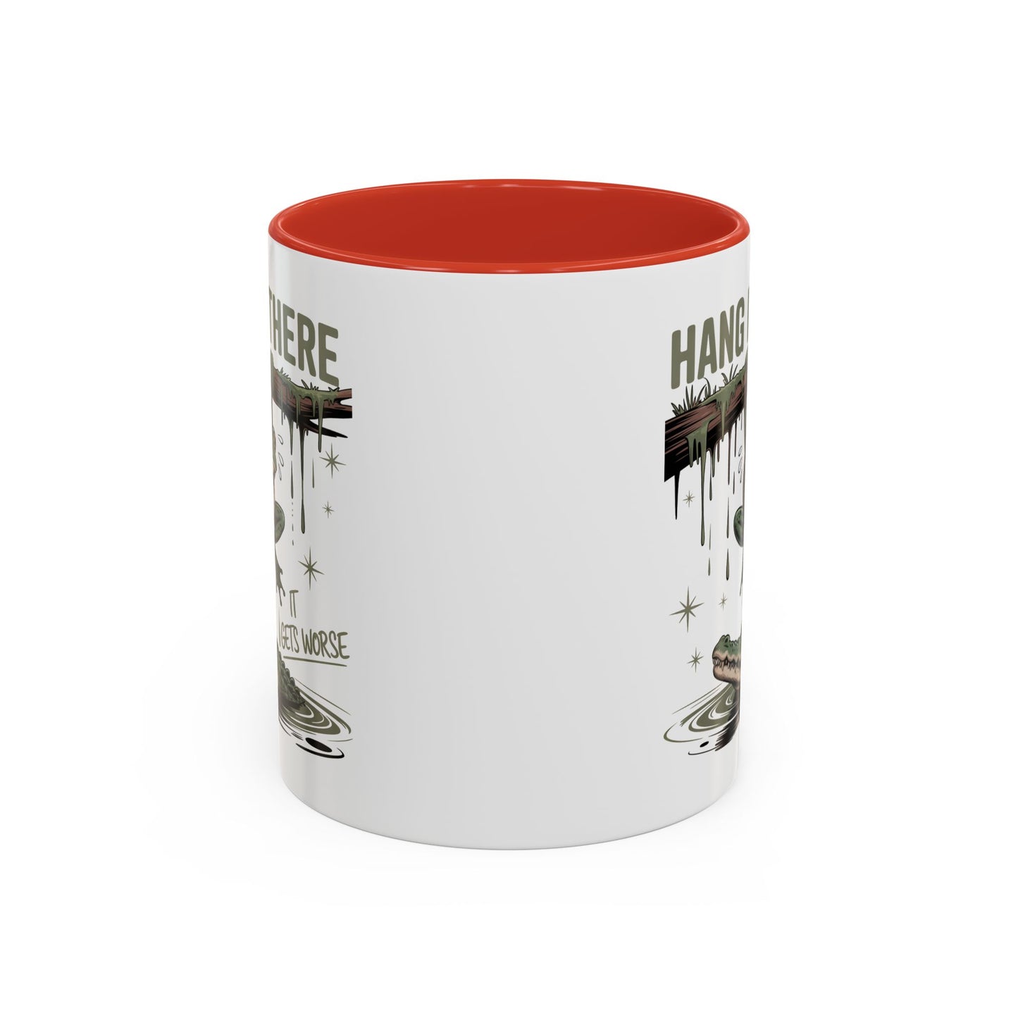 Humor Mug - Hang In There It Gets Worse