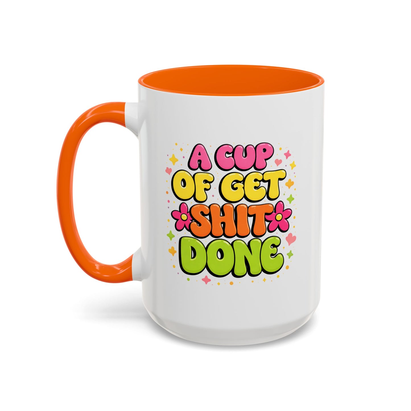 Humor Mug - A Cup of Get Shit Done