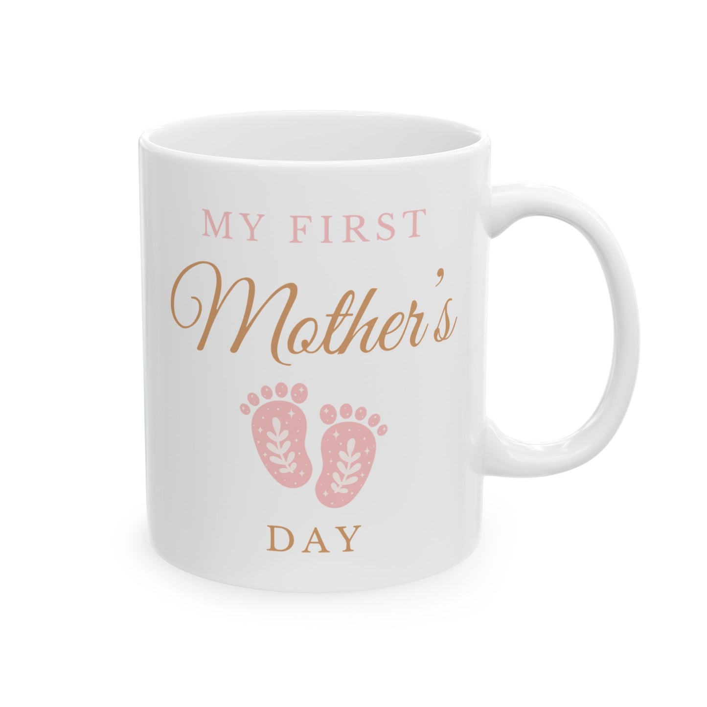 Mother's Day Mug - My First Mother's Day