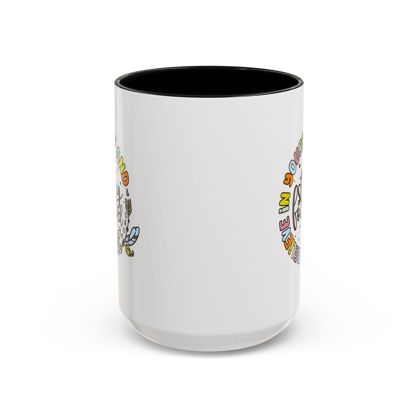 Motivation Mug - Believe in Yourself and Stay Focused
