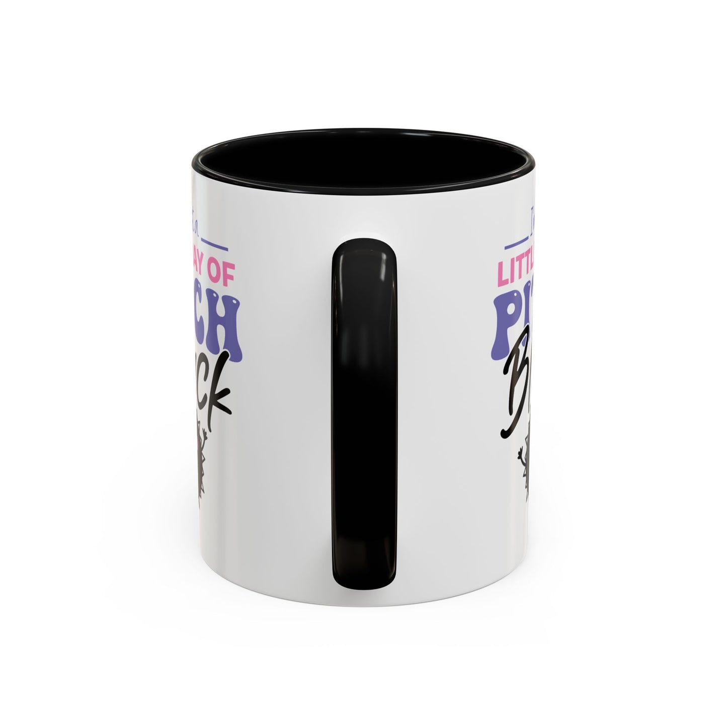 Humor Mug -I'm Just a Little Ray of Pitch Black
