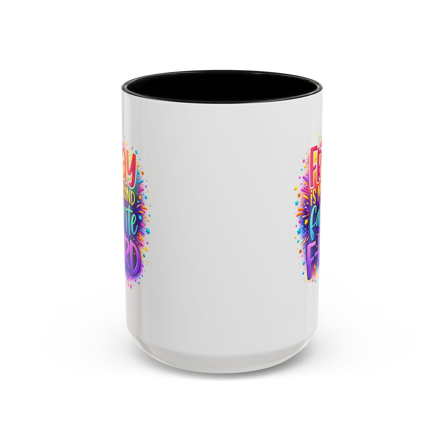 Humor Mug - Friday is My Second Favorite F-Word