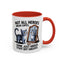 Animal Mug - Not All Heros