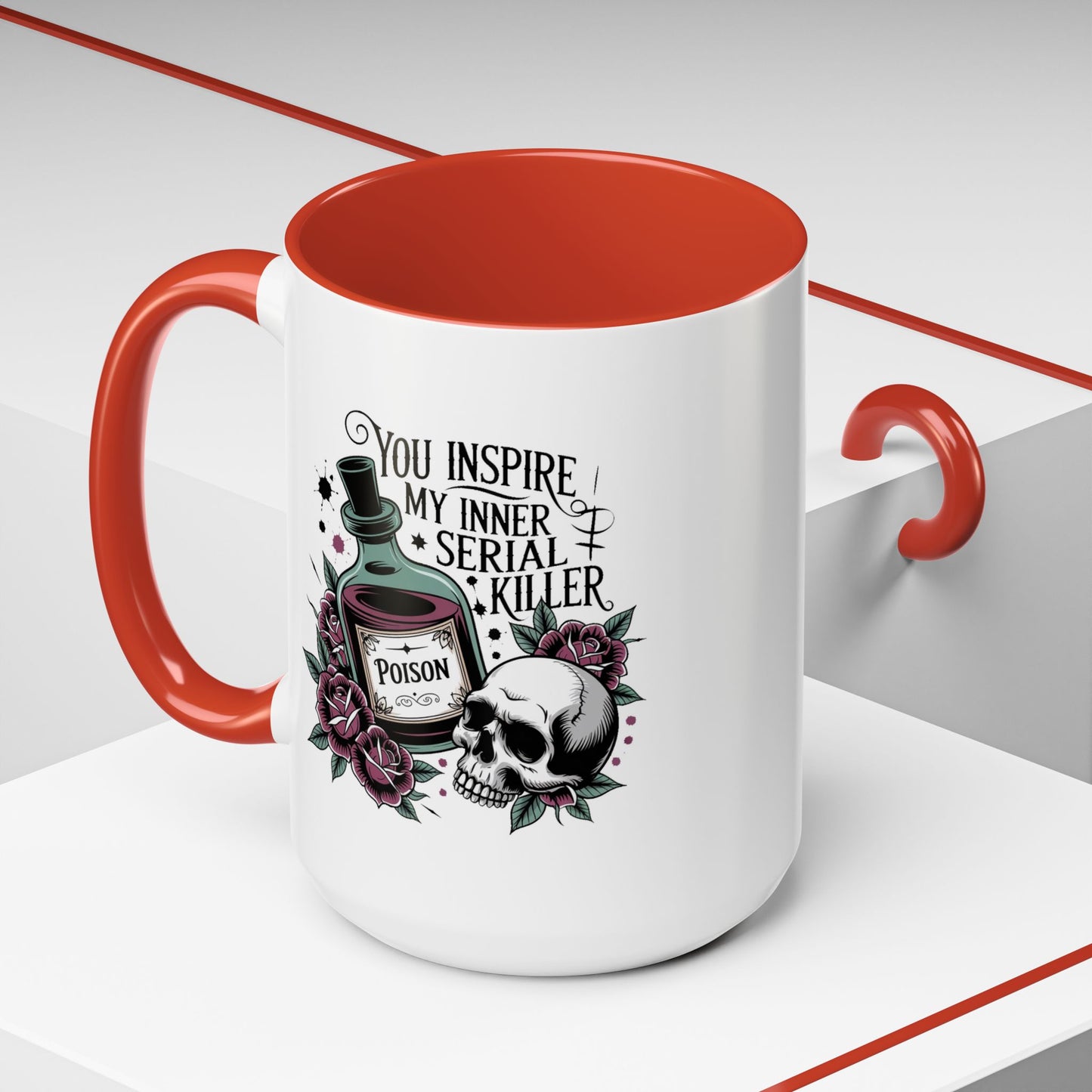 Humor Mug - You inspire My Inner Serial Killer