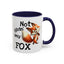 Humor Mug - Not Givin Any Fox