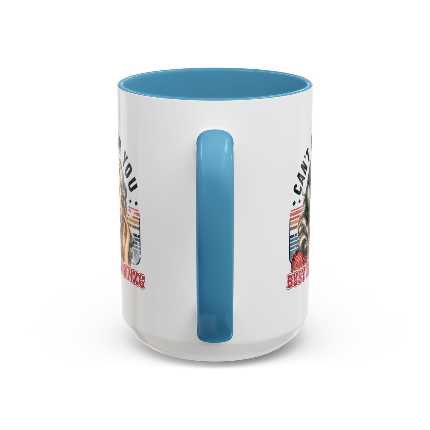 Humor Mug - Can't Hear You Busy Dissociating