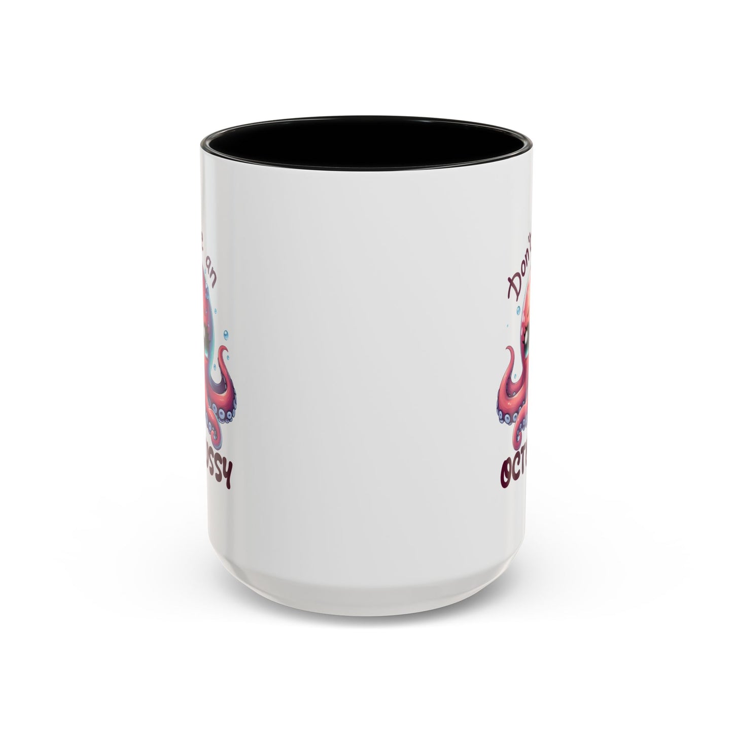 Humor Mug - Don't Be An Octopussy