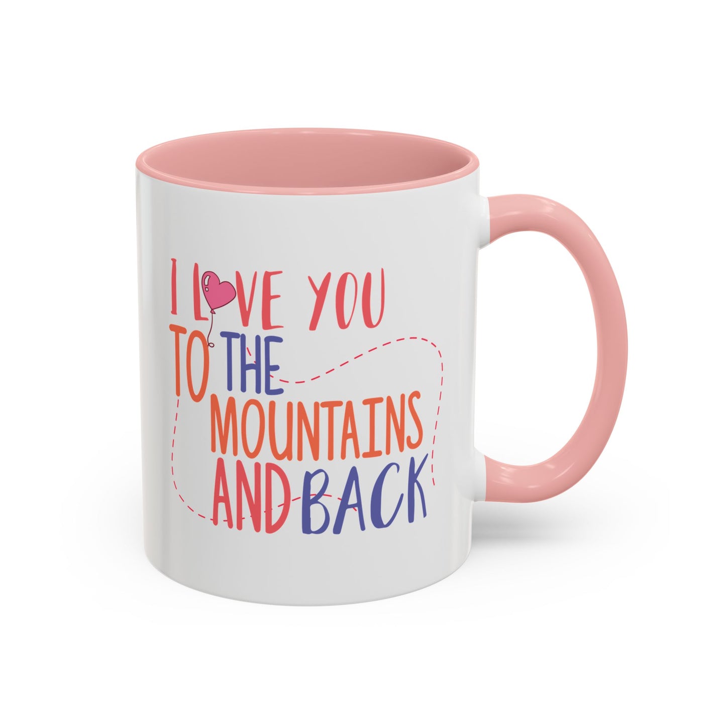 Adventure Mug - I Love You To The Mountains