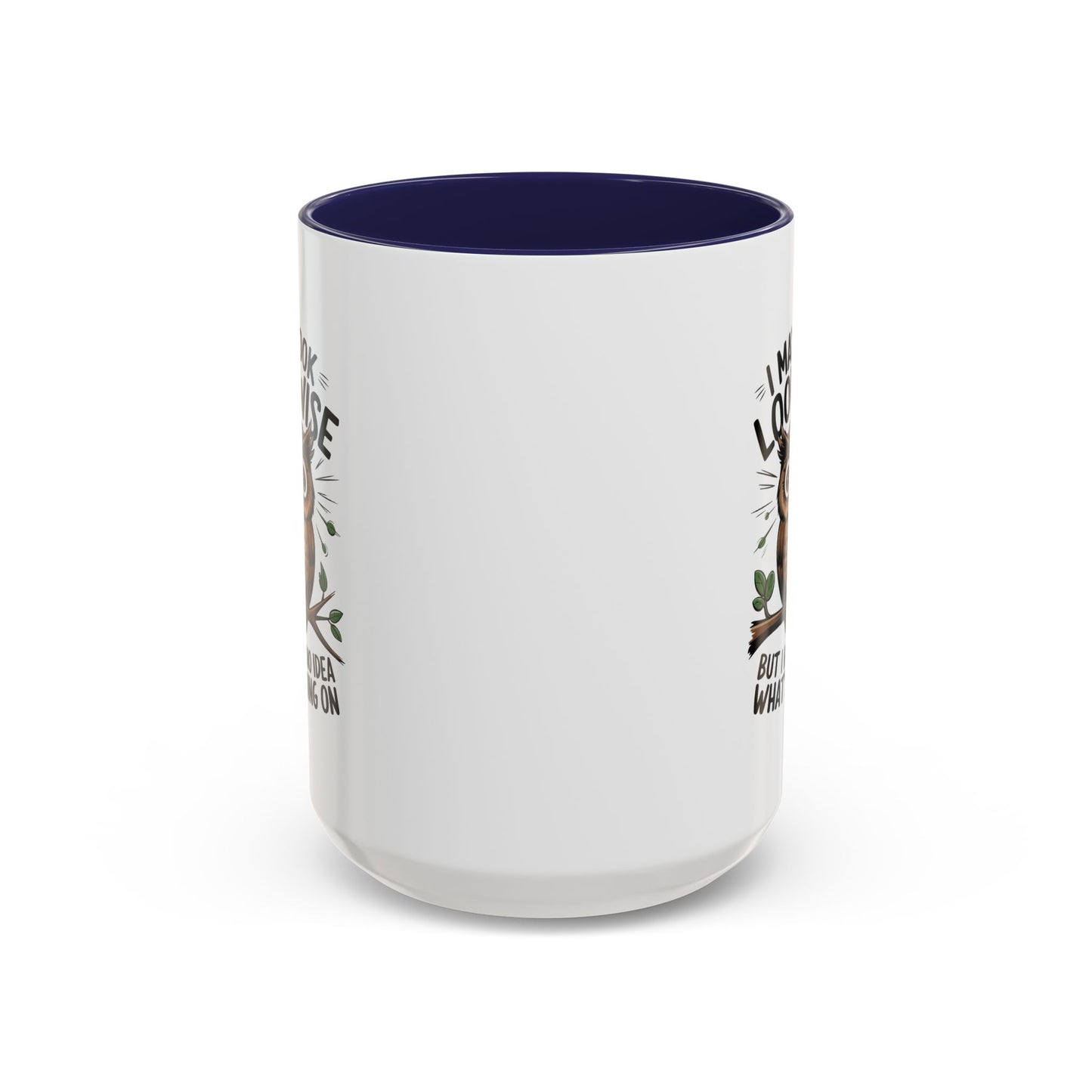Humor Mug - I May look Wise