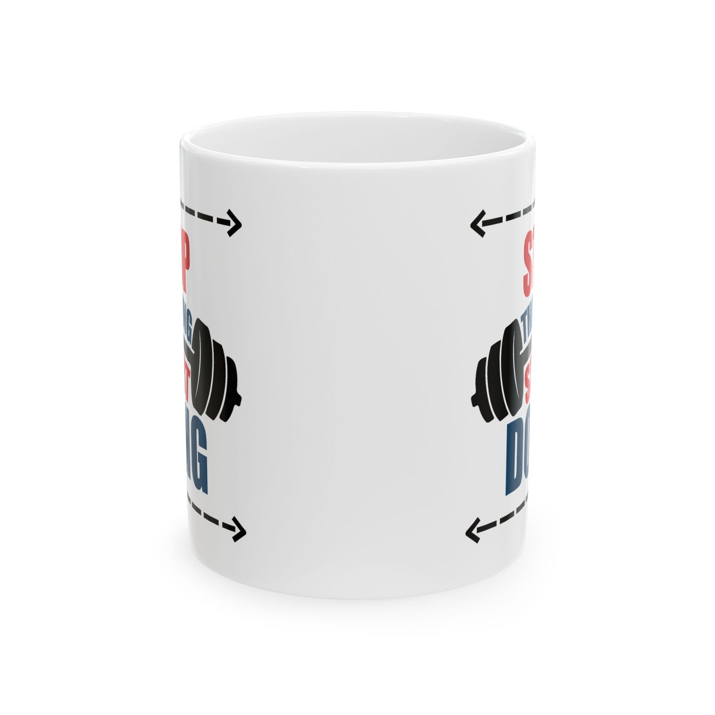Motivation Mug - Stop Thinking Start Doing Workout