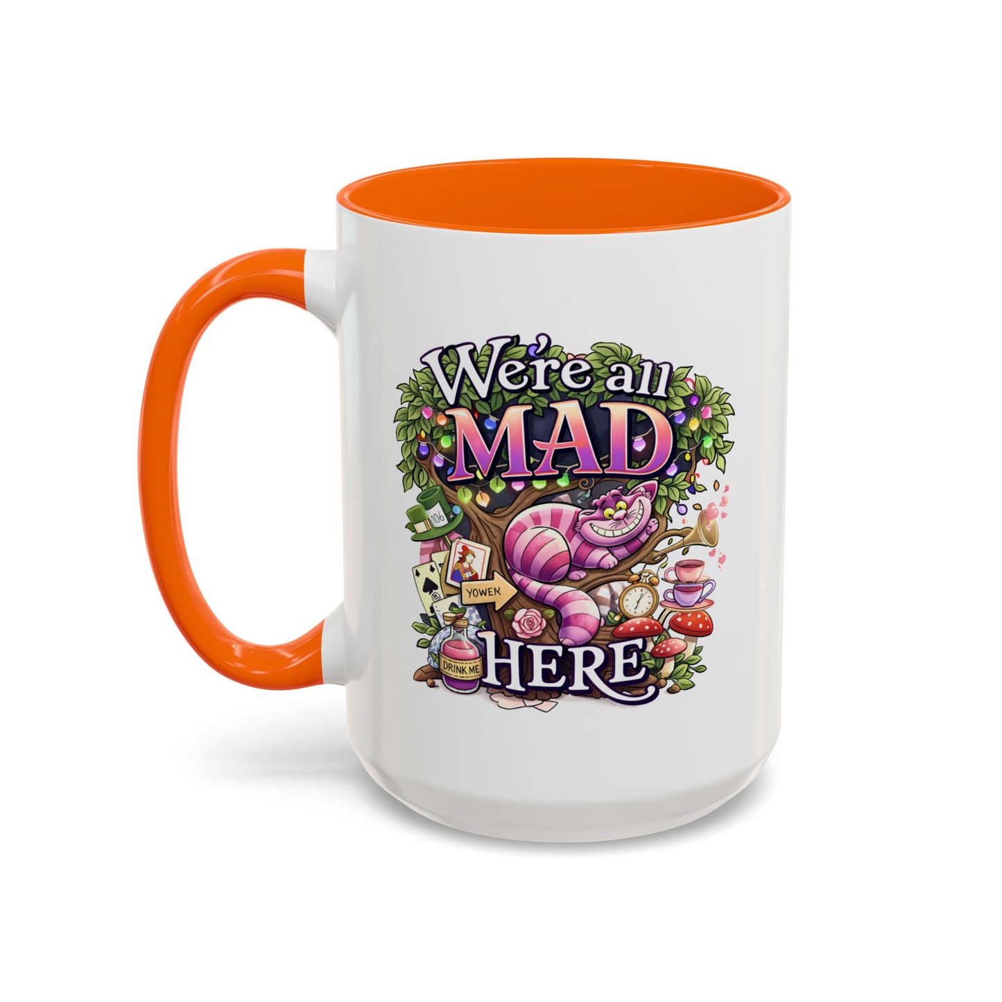 Humor Mug - We're All Mad Here