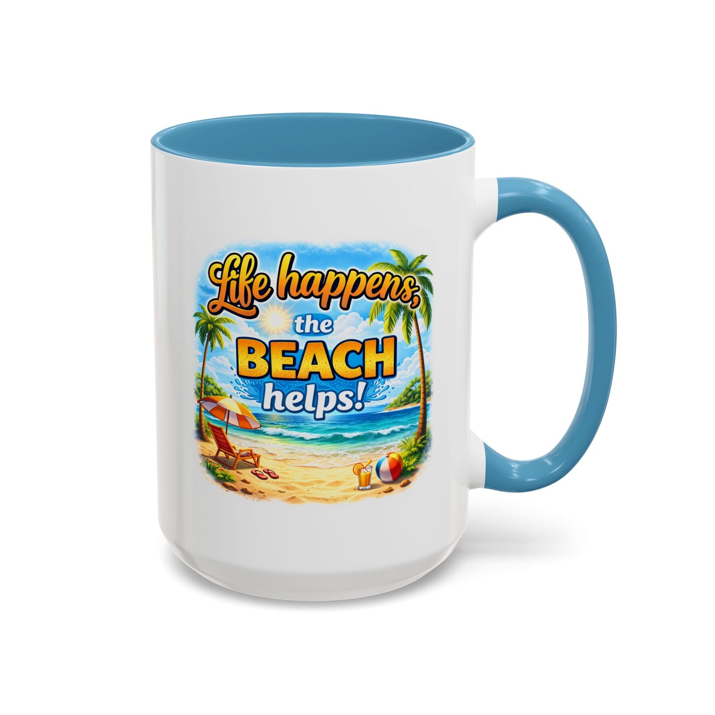Humor Mug - Life Happens the beach Helps