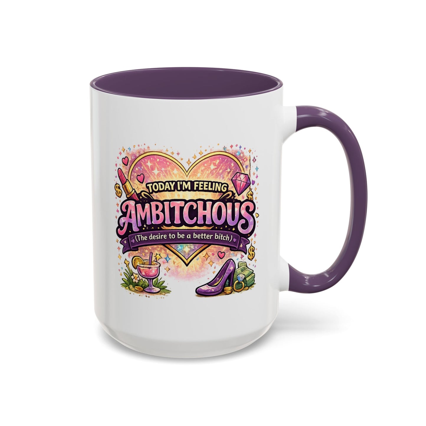 Humor Mug - Ambitchous