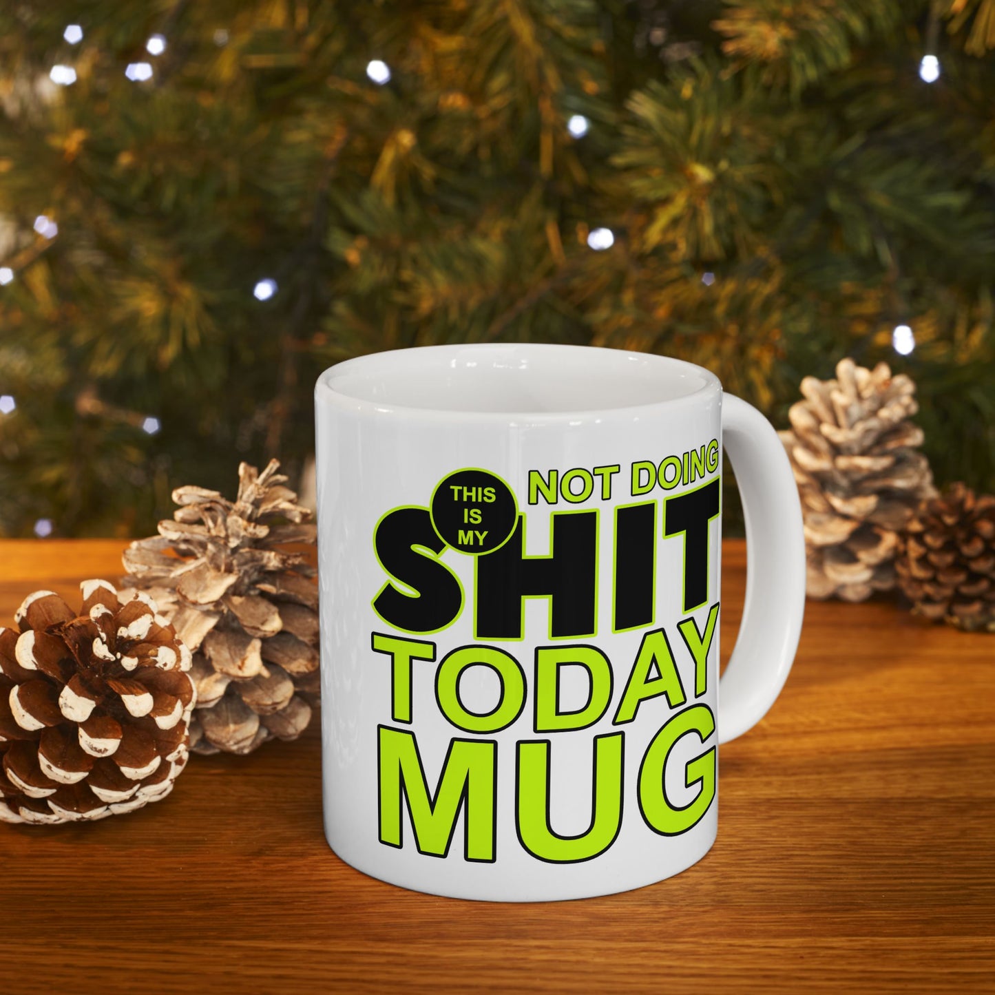 Adult Mug - This is My Not Doing Shit Today Mug