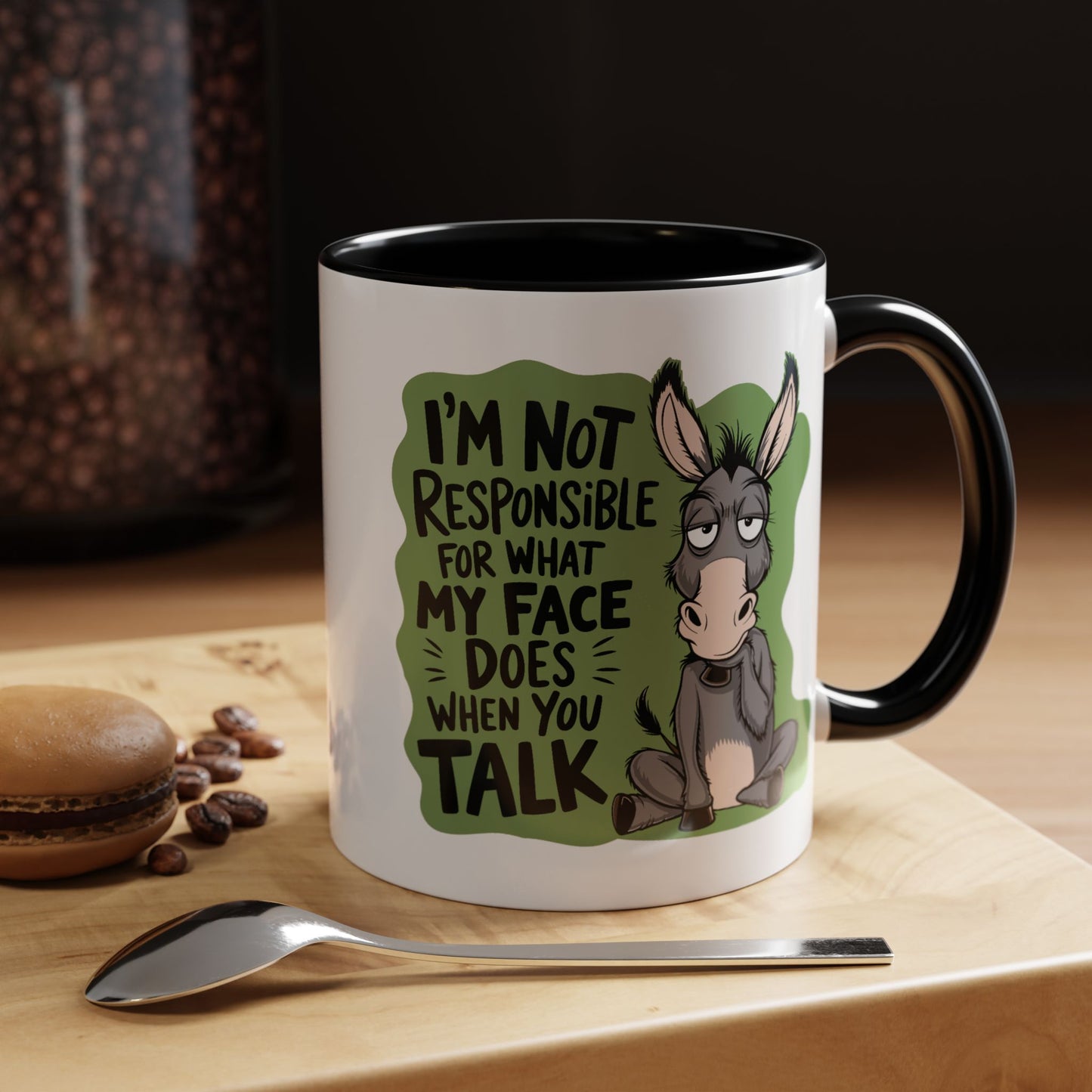 Humor Mug - I'm Not Responsible For What My Face Does