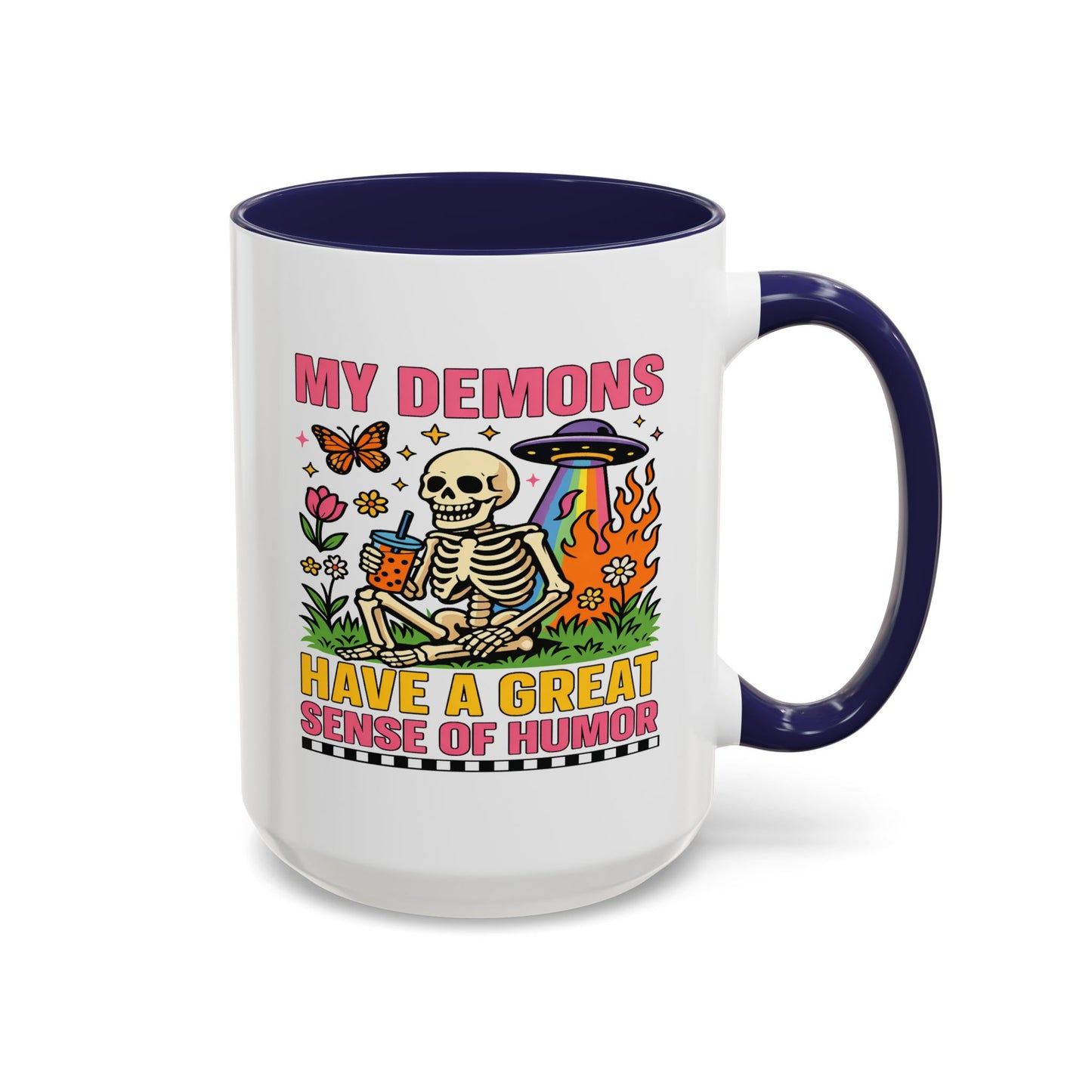 Humor Mug - My Demons