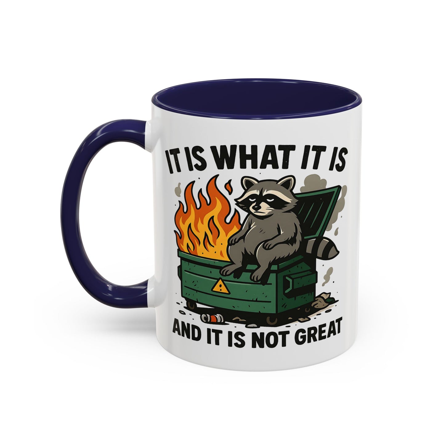 Humor Mug - It Is What It Is