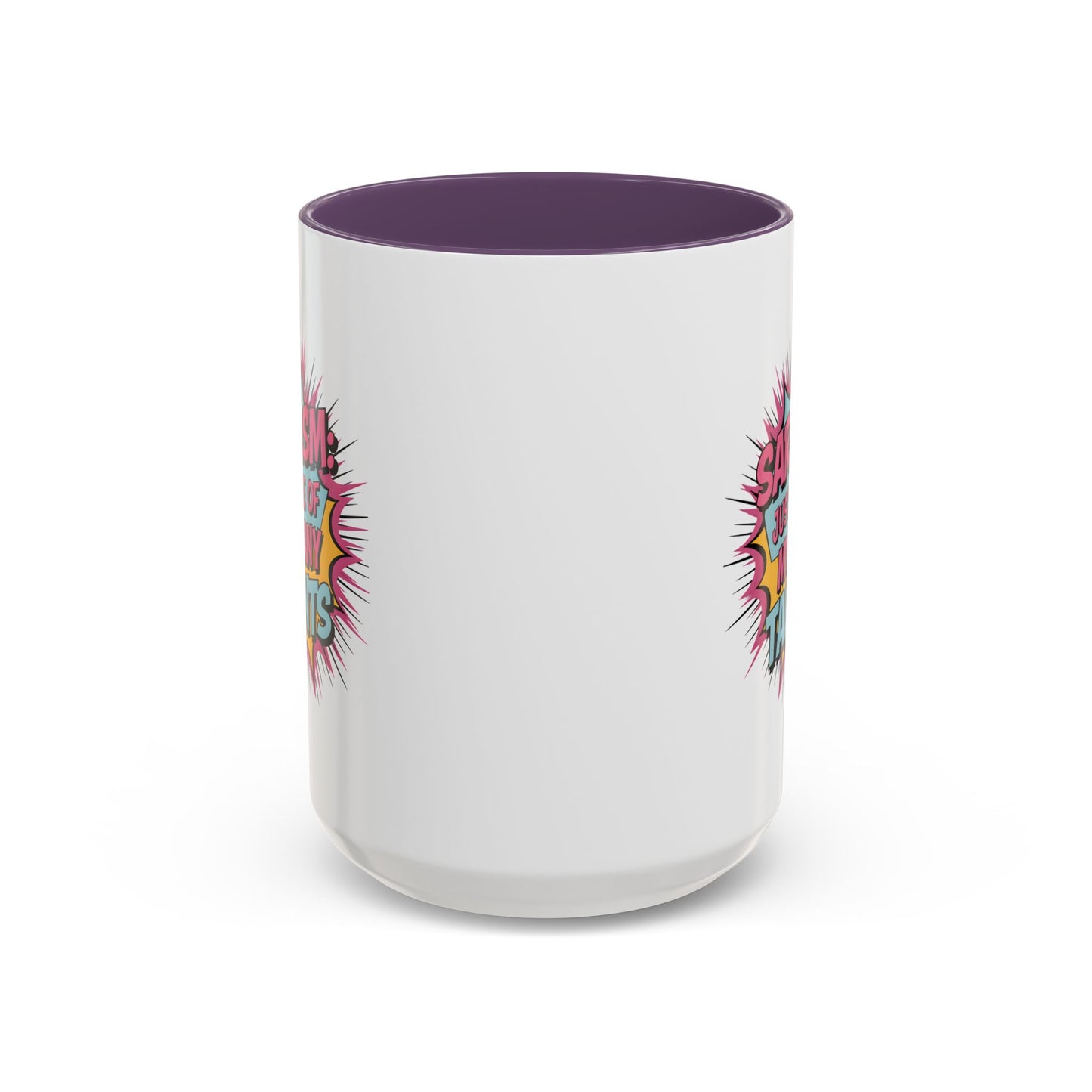Humor Mug - Sarcasm Just One of My Many Talents