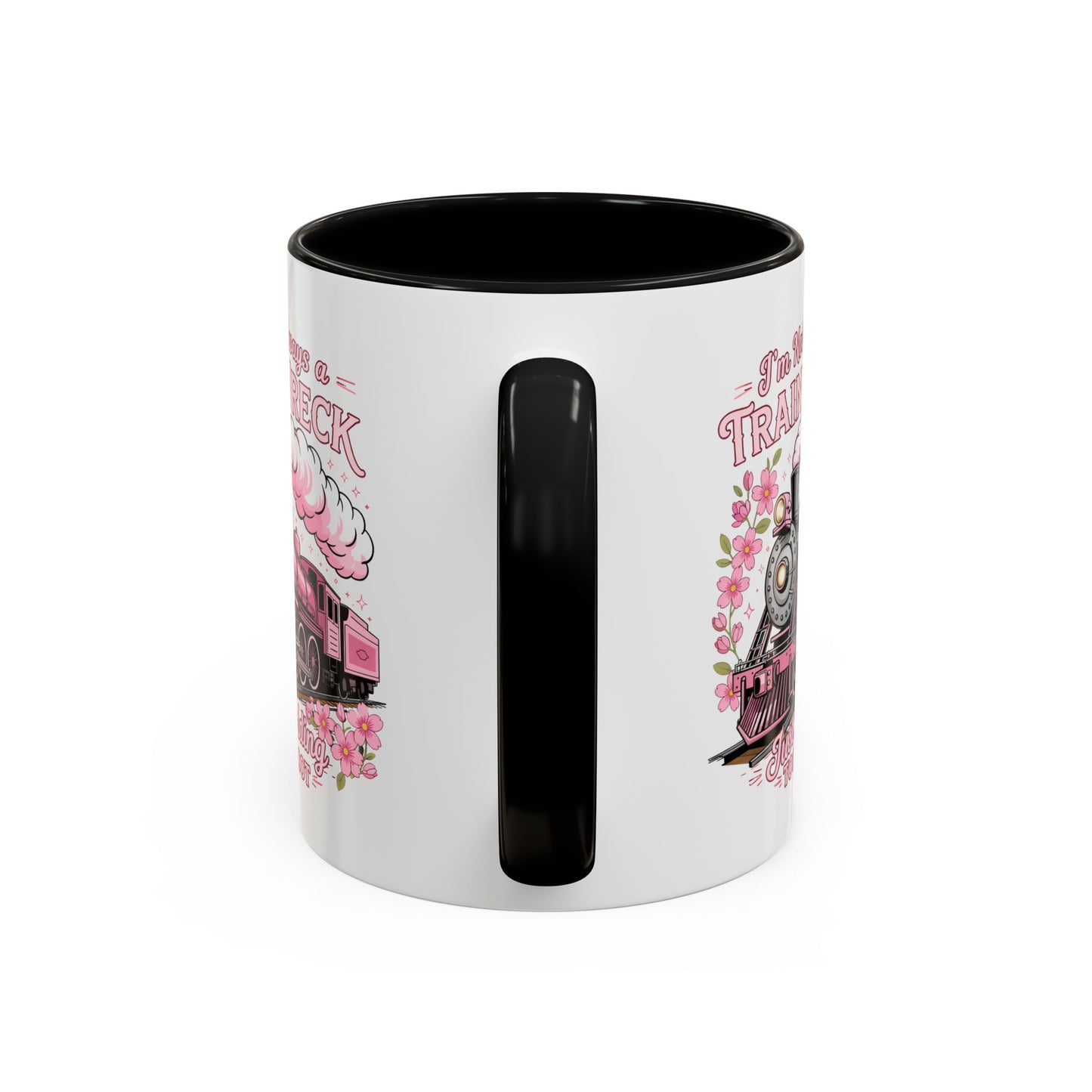 Humor Mug - I'm Not Always
