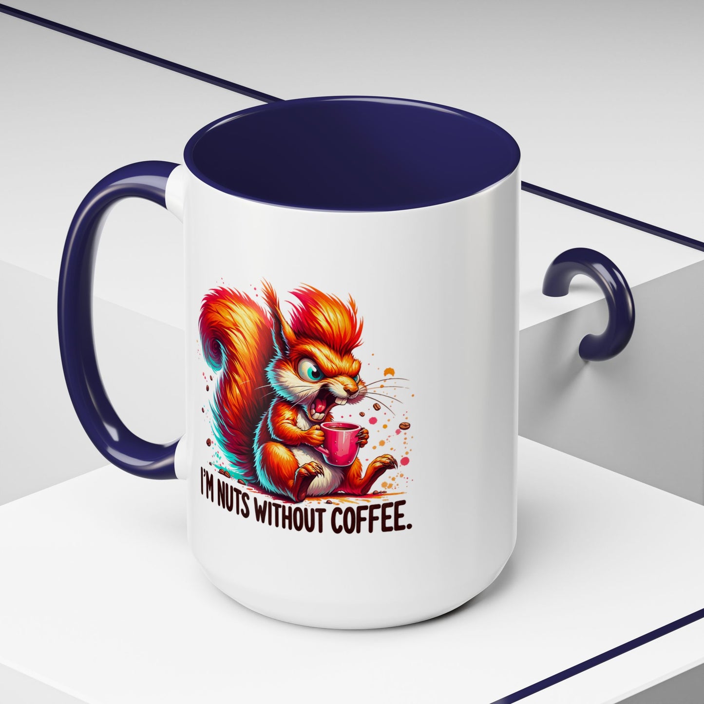Humor Mug - I'm Nuts Without Coffee